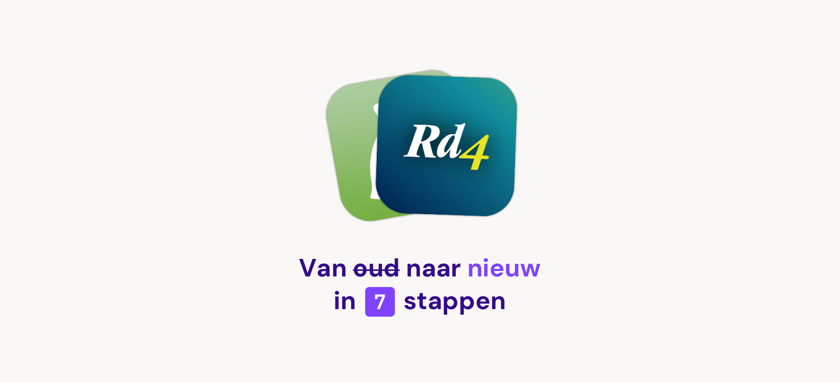 Van oud naar nieuw in 7 stappen Van oud naar nieuw in 7 stappen